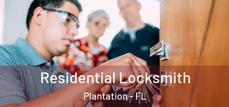 Residential Locksmith Plantation - FL